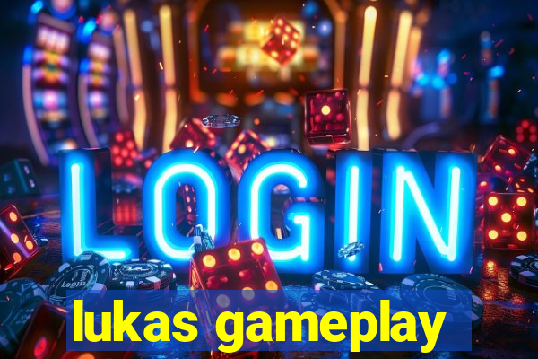 lukas gameplay